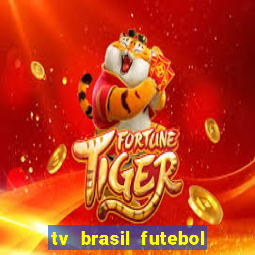 tv brasil futebol da hora